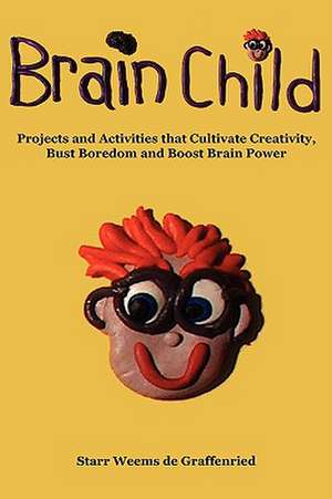 Brain Child de Starr Weems De Graffenried