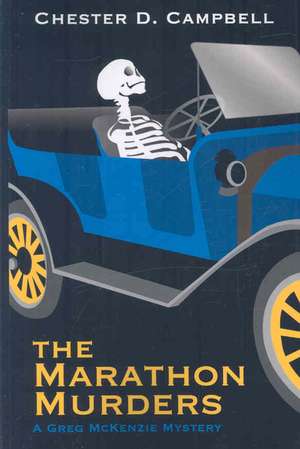 The Marathon Murders (a Greg McKenzie Mystery) de Chester D. Campbell