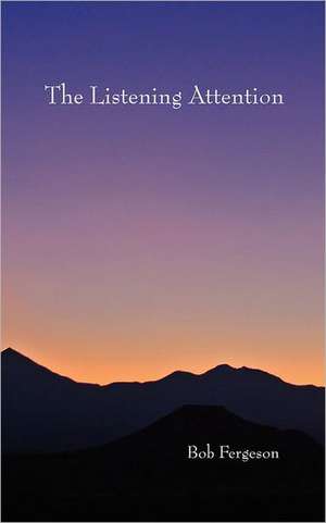 The Listening Attention de Robert Fergeson