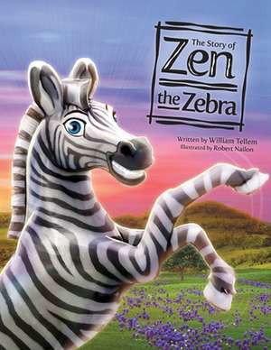 The Story of Zen the Zebra de William Tellem