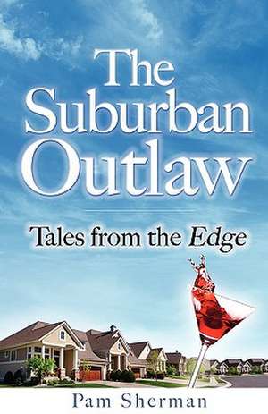 The Suburban Outaw de Pam Sherman