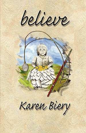 Believe de Karen Biery