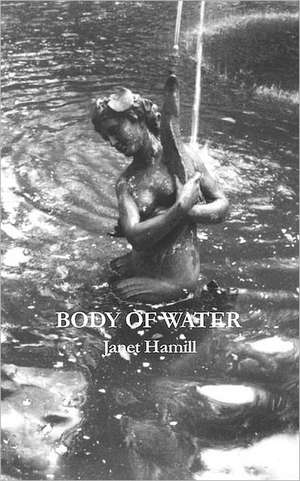 Body of Water de Janet Hamill