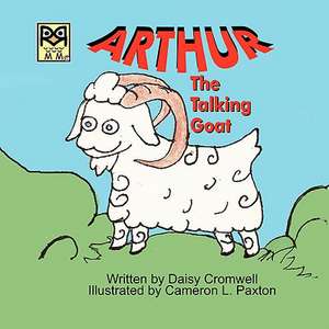 Arthur, the Talking Goat de Daisy Cromwell