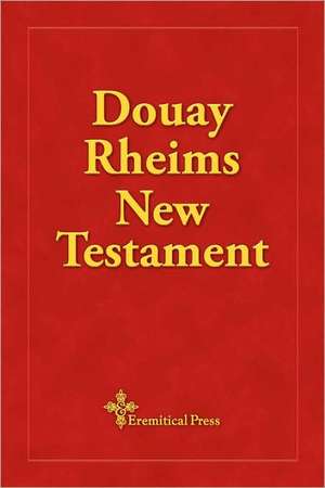 Douay Rheims New Testament de Richard Challoner