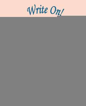 Write On! an Anthology of Writing from Flagler County Students de Frances Keiser