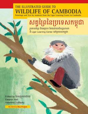 The Illustrated Guide to Wildlife of Cambodia de Eleanor Hart