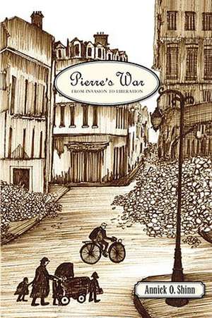 Pierre's War de Annick O. Shinn