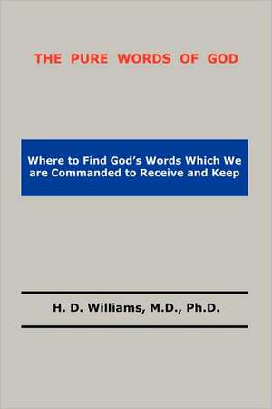 The Pure Words of God de H. D. Williams