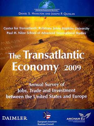 The Transatlantic Economy 2009: Annual Survey of Jobs, Trade and Investment between the United States and Europe de Daniel S. Hamilton