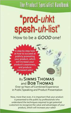 The Product Specialist Handbook de Simms Thomas