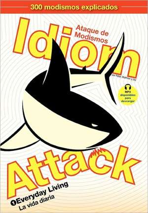 Idiom Attack, Vol. 1 de Peter Nicholas Liptak