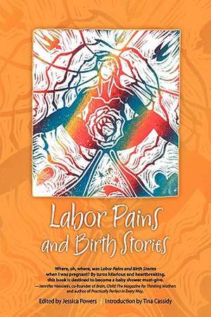 Labor Pains and Birth Stories de Jessica Powers