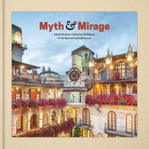 Myth and Mirage de Aaron Betsky