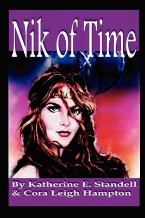 Nik of Time de Katherine E. Standell