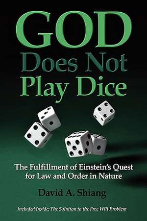 God Does Not Play Dice de David Albert Shiang