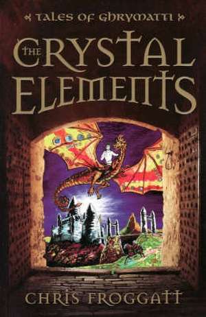 The Crystal Elements de Chris Froggatt