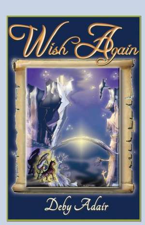 Wish Again de Deby Adair