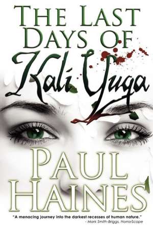 The Last Days of Kali Yuga de Paul Haines