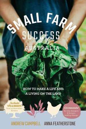 Small Farm Success Australia de Featherstone, Anna