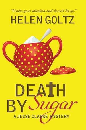 Death by Sugar de H. M. Goltz