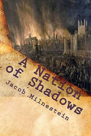 A Nation of Shadows: Astonishing Adventures de Jacob Milnestein