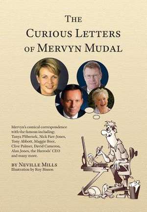 The Curious Letters of Mervyn Mudal de Neville Hartley Mills