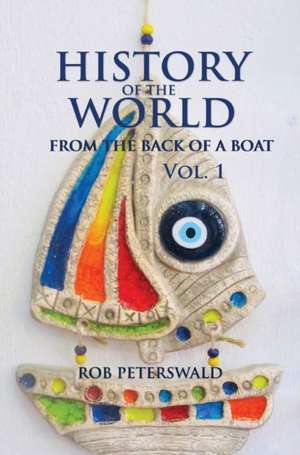 The History of the World de Rob Peterswald