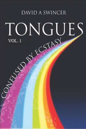 Tongues Volume 1 de David a. Swincer