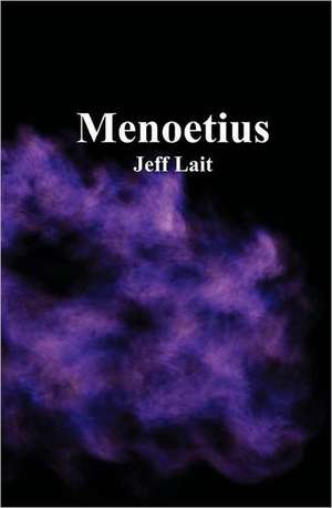 Menoetius: Reflections on a Sailing Adventure de Jeff Lait