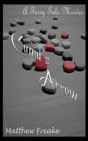 Cupid's Arrow de Matthew Freake