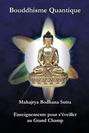 Bouddhisme Quantique de Maha Vajra