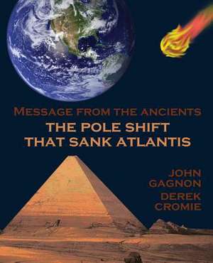 The Pole Shift That Sank Atlantis de Cromie