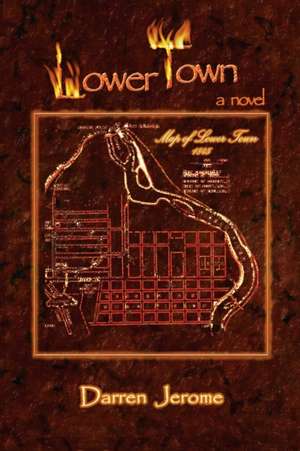 LowerTOWN de Darren Jerome