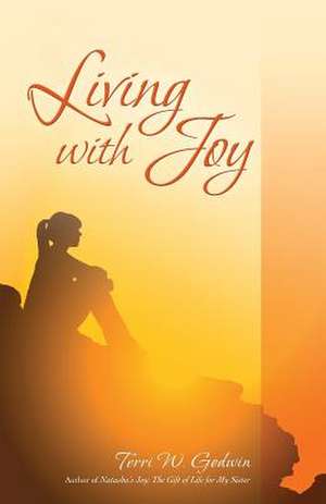 Living with Joy de Terri W. Godwin