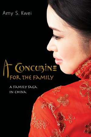 A Concubine for the Family de Amy S. Kwei