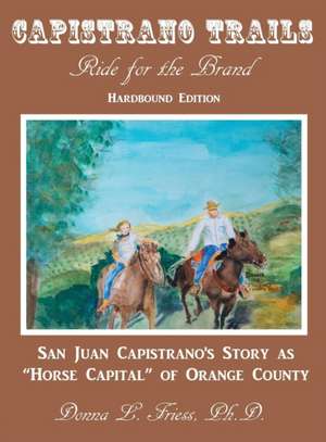 Capistrano Trails de Donna L. Friess