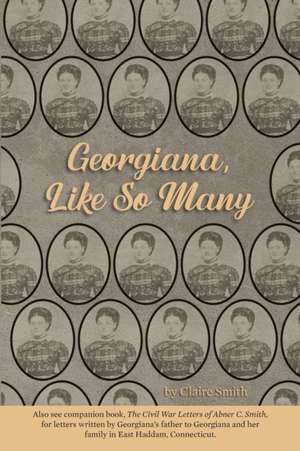 Georgiana, Like So Many de Claire Smith