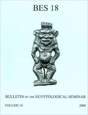 Bulletin of the Egyptological Seminar, Volume 18 (2009) de James P. Allen