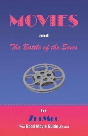 Movies and the Battle of the Sexes de Zetmec