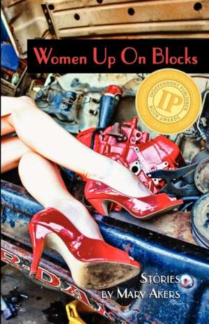 Women Up on Blocks de Mary Akers