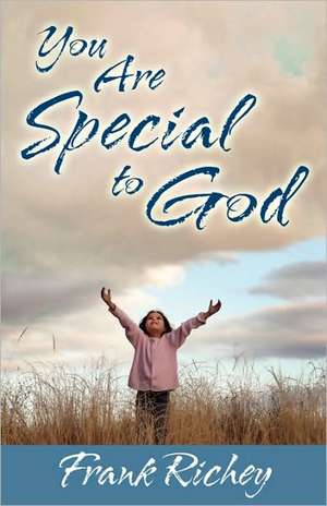 You Are Special to God de Frank Richey