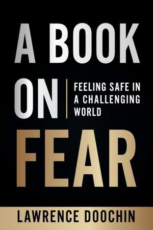 A Book On Fear de Lawrence Doochin