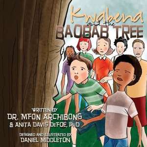 Kwabena and the Baobab Tree de Dr Mfon Archibong