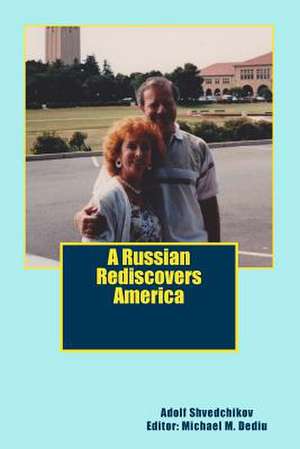 A Russian Rediscovers America de Adolf Shvedchikov