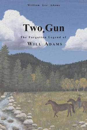 Two-Gun de William Lee Adams