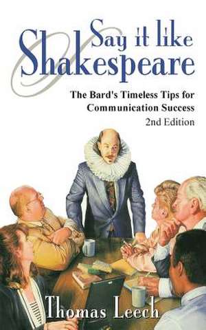 Say It Like Shakespeare de Thomas Leech