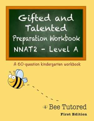 Gifted and Talented: Preparation Workbook de Bee Tutored