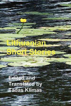 Lithuanian Short Stories de Tadas Klimas