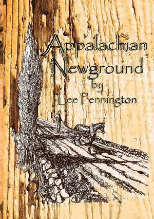 Appalachian Newground de Lee Pennington